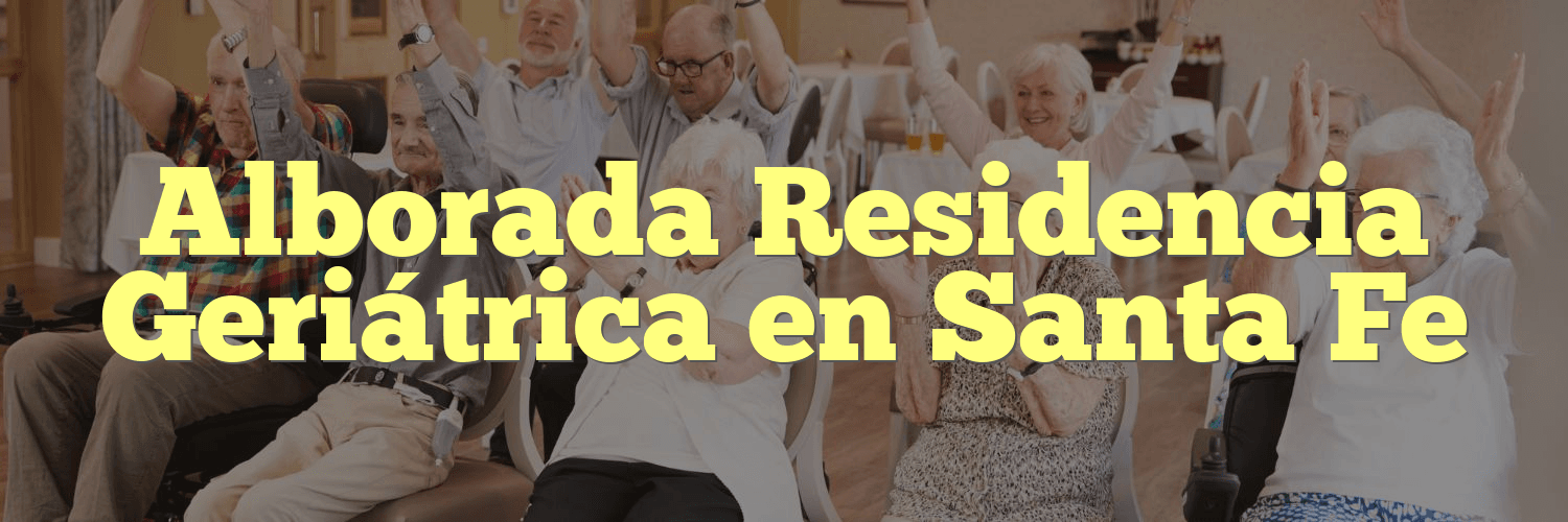 Alborada Residencia Geriátrica en Santa Fe