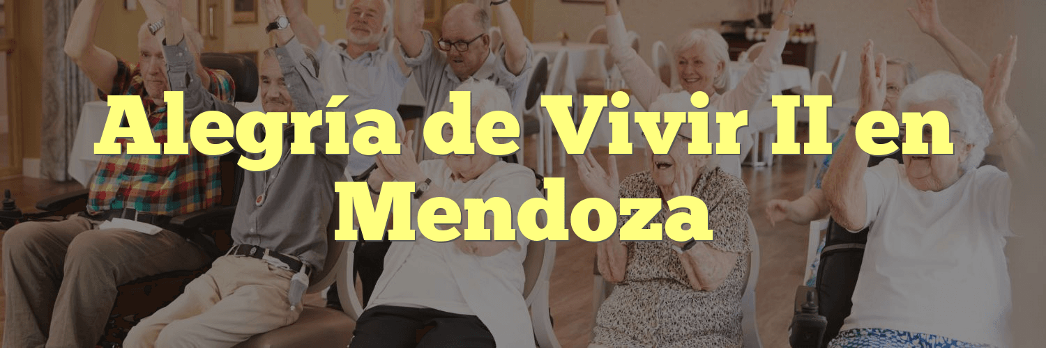 Alegría de Vivir II en Mendoza