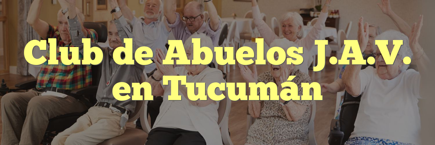 Club de Abuelos J.A.V. en Tucumán