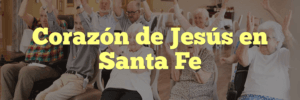 Corazón de Jesús en Santa Fe