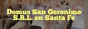 Domus San Geronimo S.R.L. en Santa Fe
