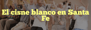 El cisne blanco en Santa Fe