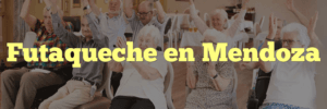 Futaqueche en Mendoza