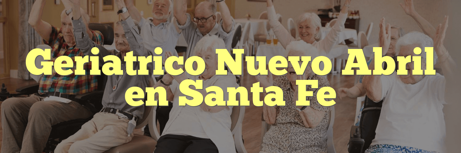 Geriatrico Nuevo Abril en Santa Fe