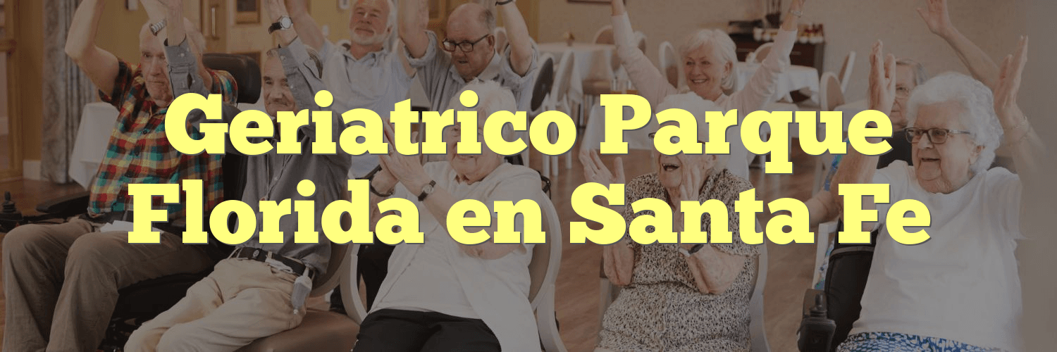 Geriatrico Parque Florida en Santa Fe