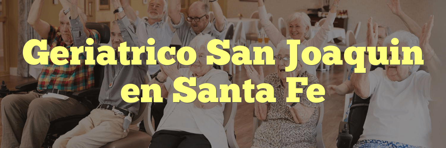 Geriatrico San Joaquin en Santa Fe