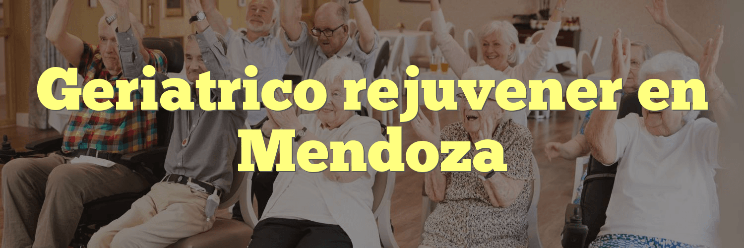 Geriatrico rejuvener en Mendoza