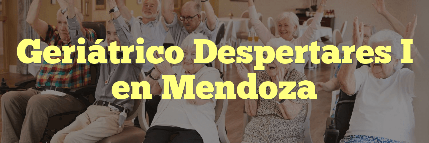 Geriátrico Despertares I en Mendoza