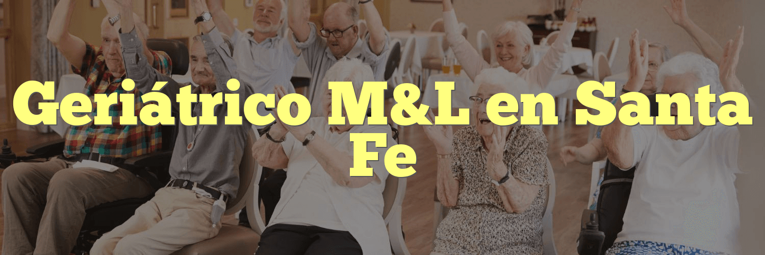 Geriátrico M&L en Santa Fe