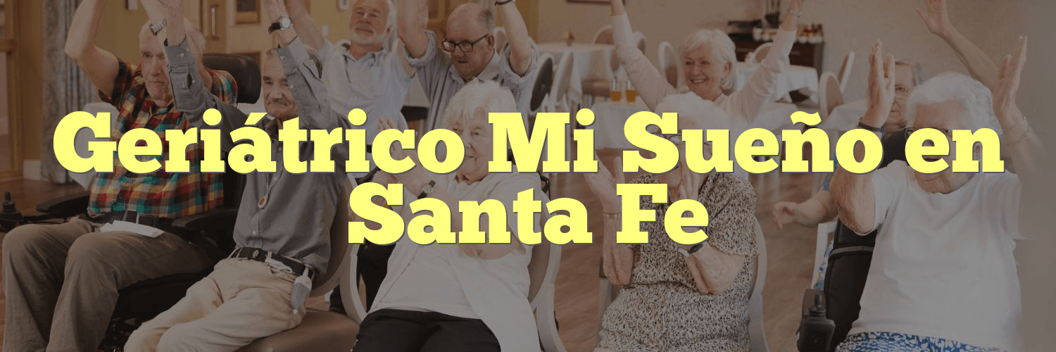 Geriátrico Mi Sueño en Santa Fe