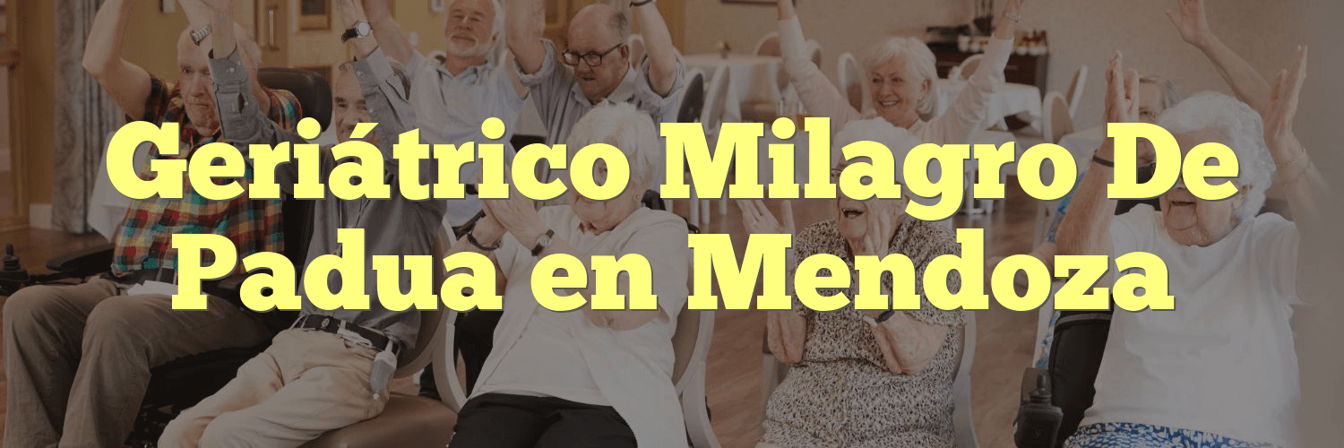 Geriátrico Milagro De Padua en Mendoza