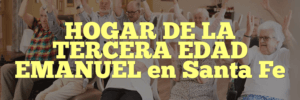 HOGAR DE LA TERCERA EDAD EMANUEL en Santa Fe