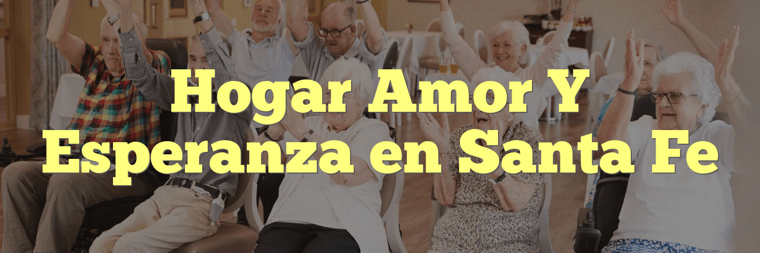 Hogar Amor Y Esperanza en Santa Fe