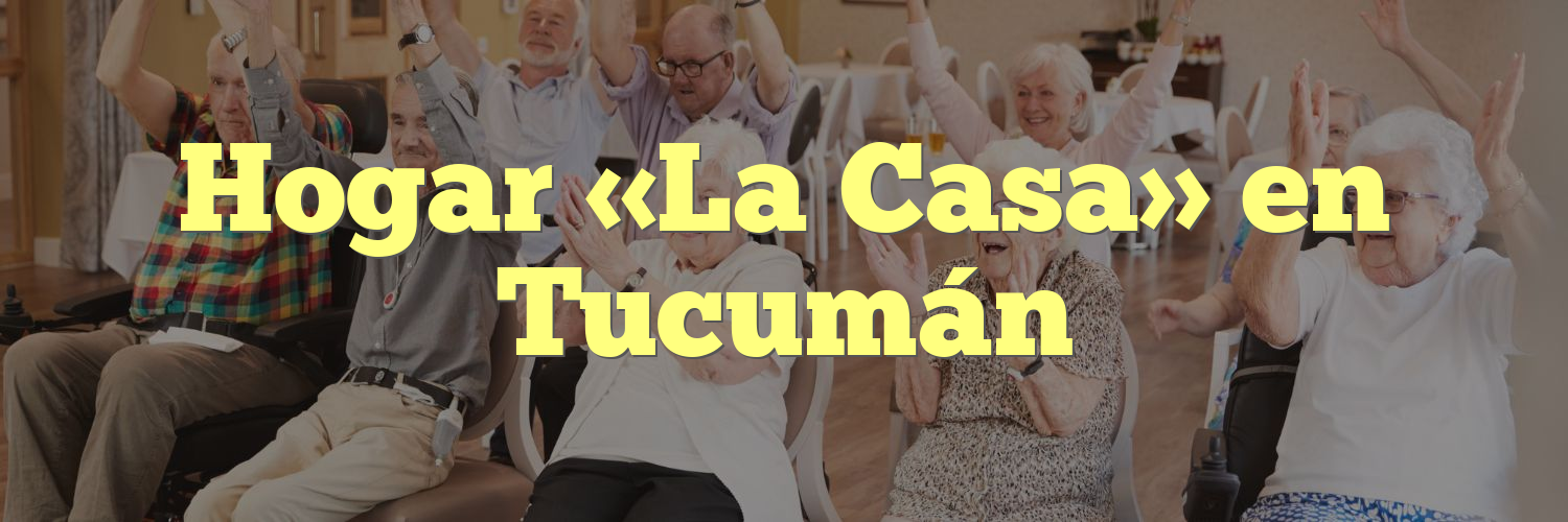 Hogar «La Casa» en Tucumán