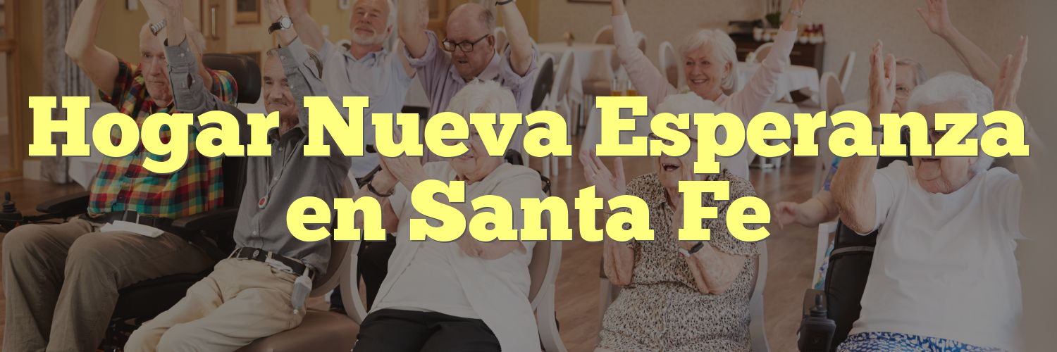 Hogar Nueva Esperanza en Santa Fe