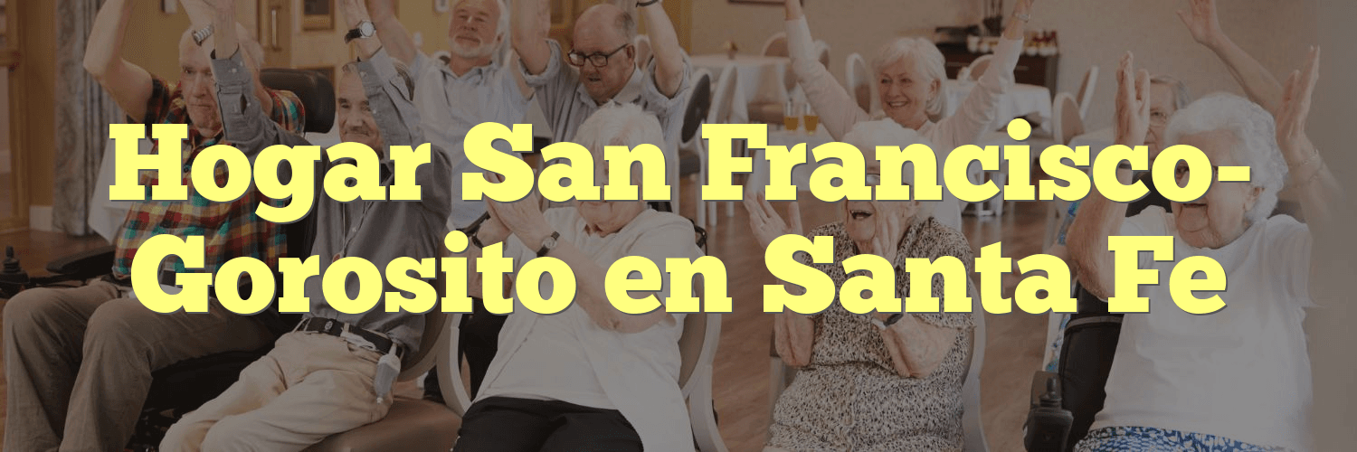 Hogar San Francisco- Gorosito en Santa Fe