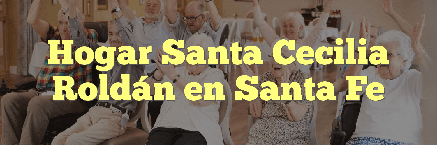 Hogar Santa Cecilia Roldán en Santa Fe