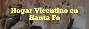 Hogar Vicentino en Santa Fe