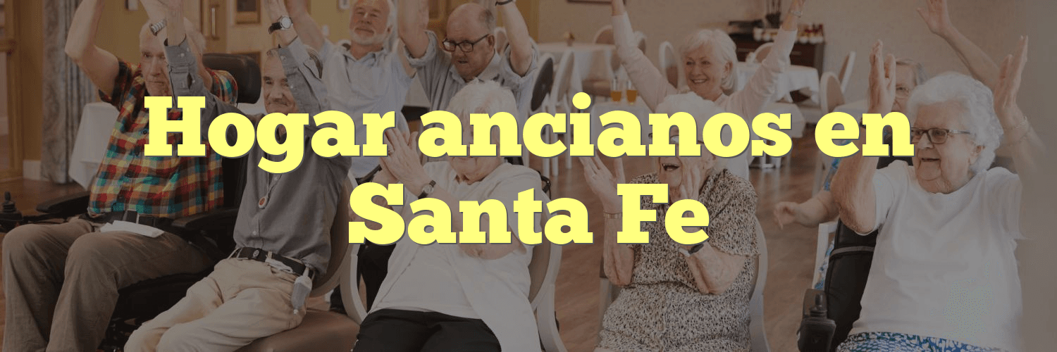 Hogar ancianos en Santa Fe