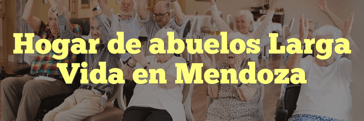 Hogar de abuelos Larga Vida en Mendoza