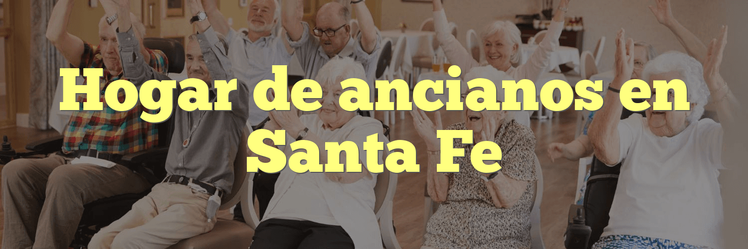 Hogar de ancianos en Santa Fe