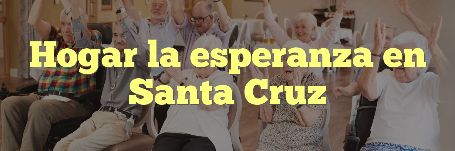 Hogar la esperanza en Santa Cruz