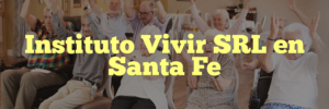 Instituto Vivir SRL en Santa Fe