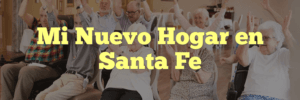 Mi Nuevo Hogar en Santa Fe