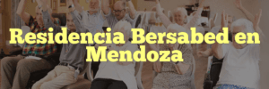 Residencia Bersabed en Mendoza