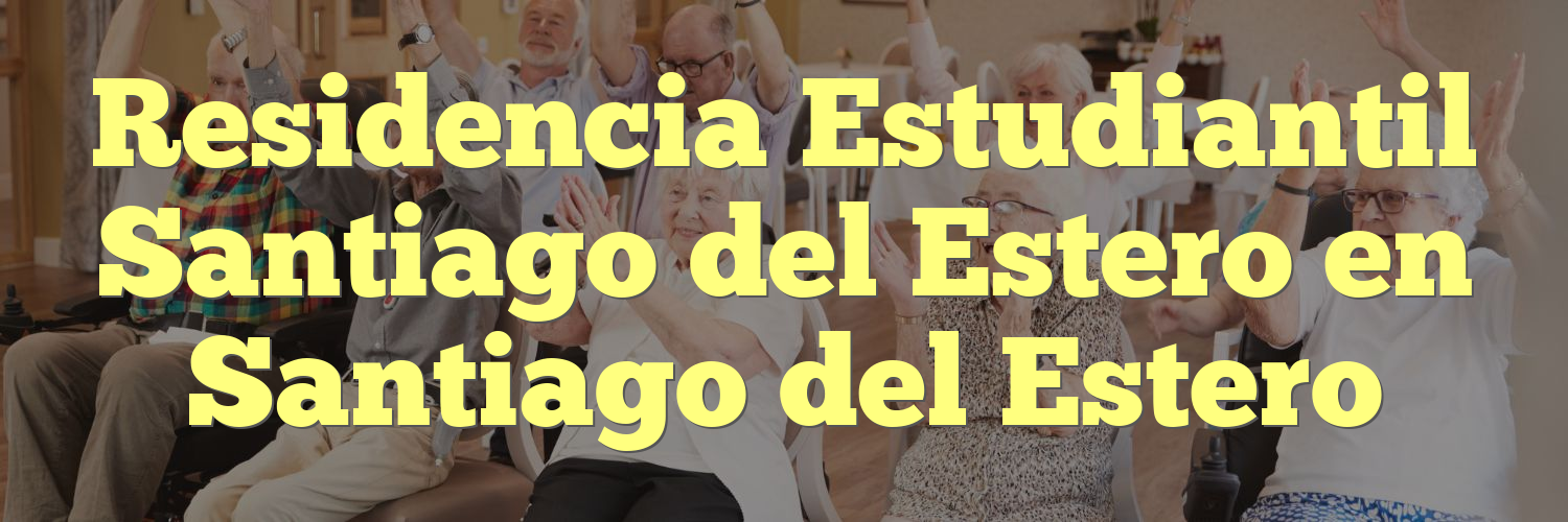 Residencia Estudiantil Santiago del Estero en Santiago del Estero