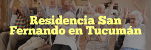 Residencia San Fernando en Tucumán