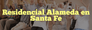 Residencial Alameda en Santa Fe