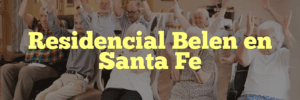 Residencial Belen en Santa Fe