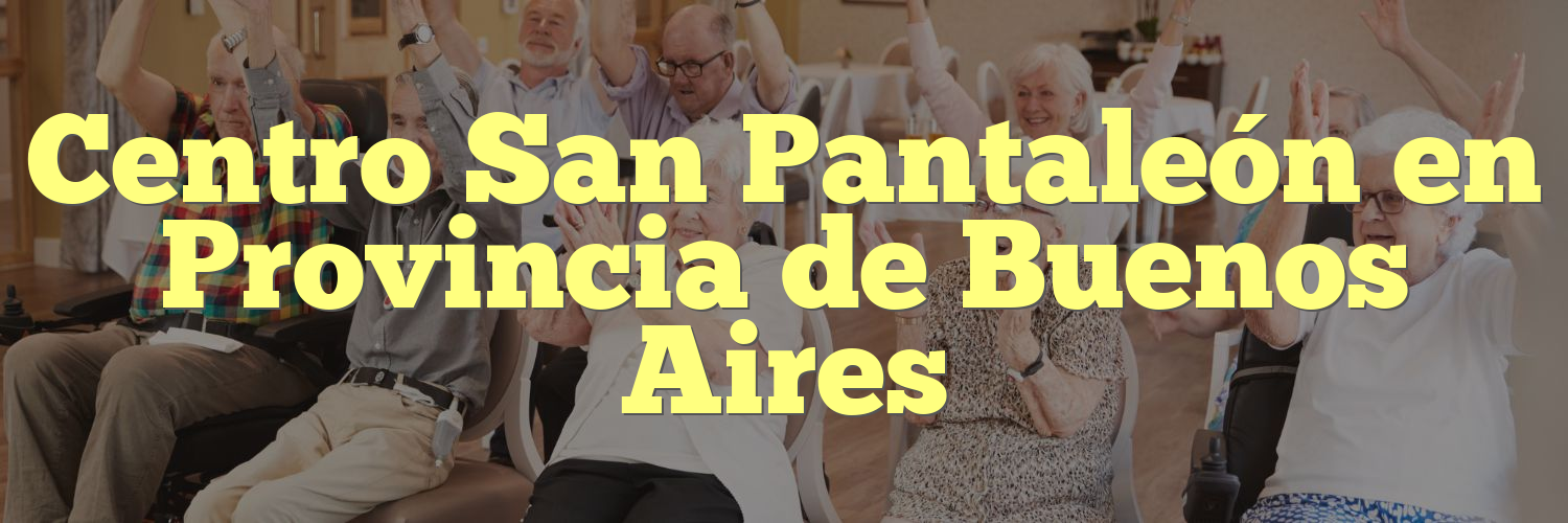 Centro San Pantaleón en Provincia de Buenos Aires