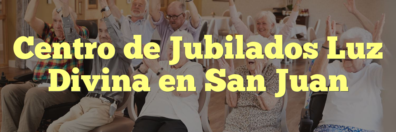 Centro de Jubilados Luz Divina en San Juan