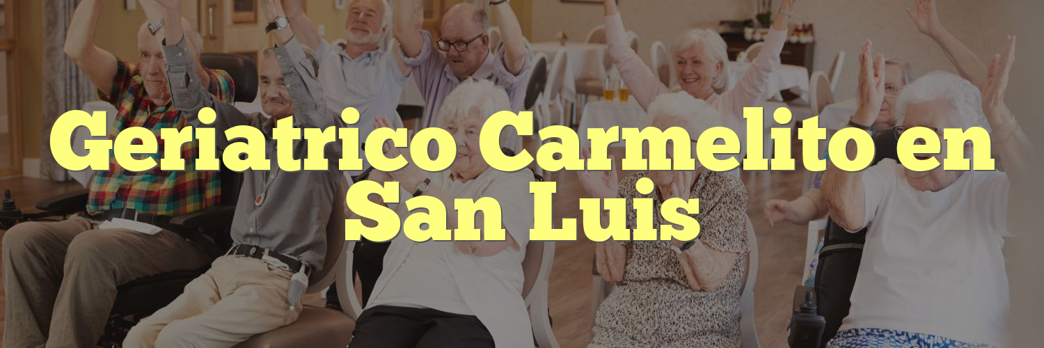 Geriatrico Carmelito en San Luis