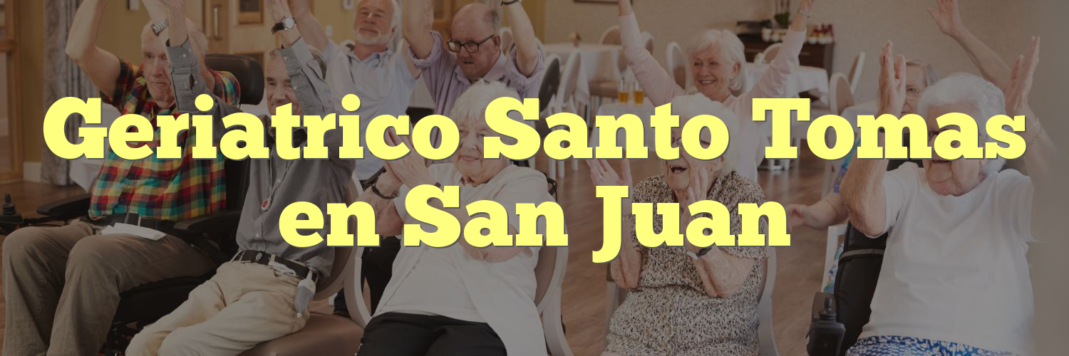 Geriatrico Santo Tomas en San Juan