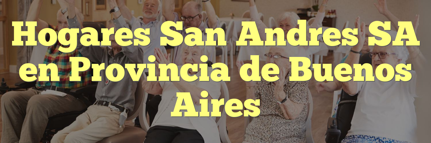 Hogares San Andres SA en Provincia de Buenos Aires