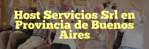 Host Servicios Srl en Provincia de Buenos Aires