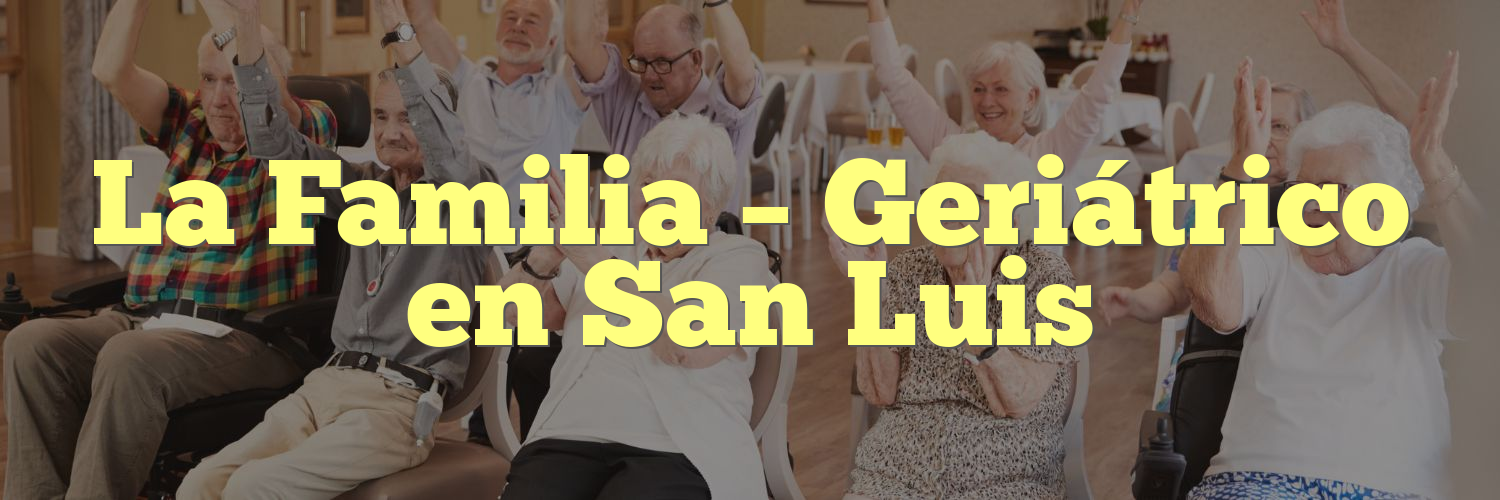 La Familia – Geriátrico en San Luis