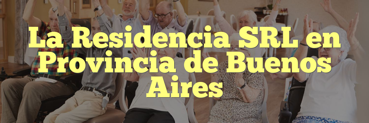 La Residencia SRL en Provincia de Buenos Aires