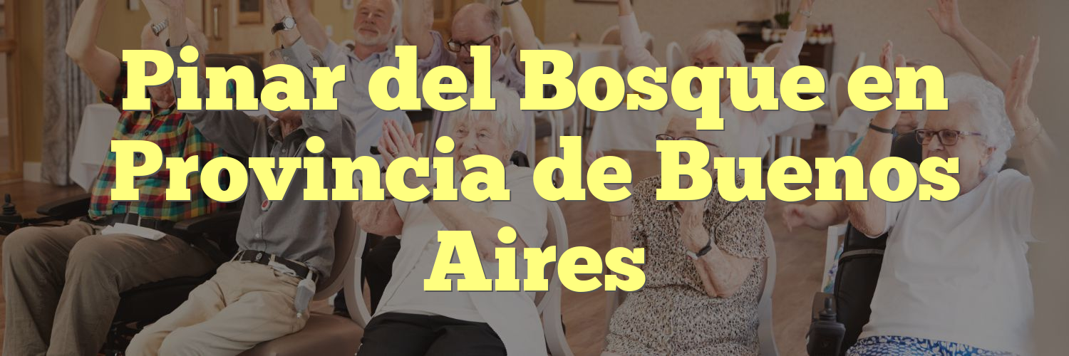 Pinar del Bosque en Provincia de Buenos Aires