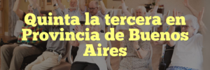 Quinta la tercera en Provincia de Buenos Aires