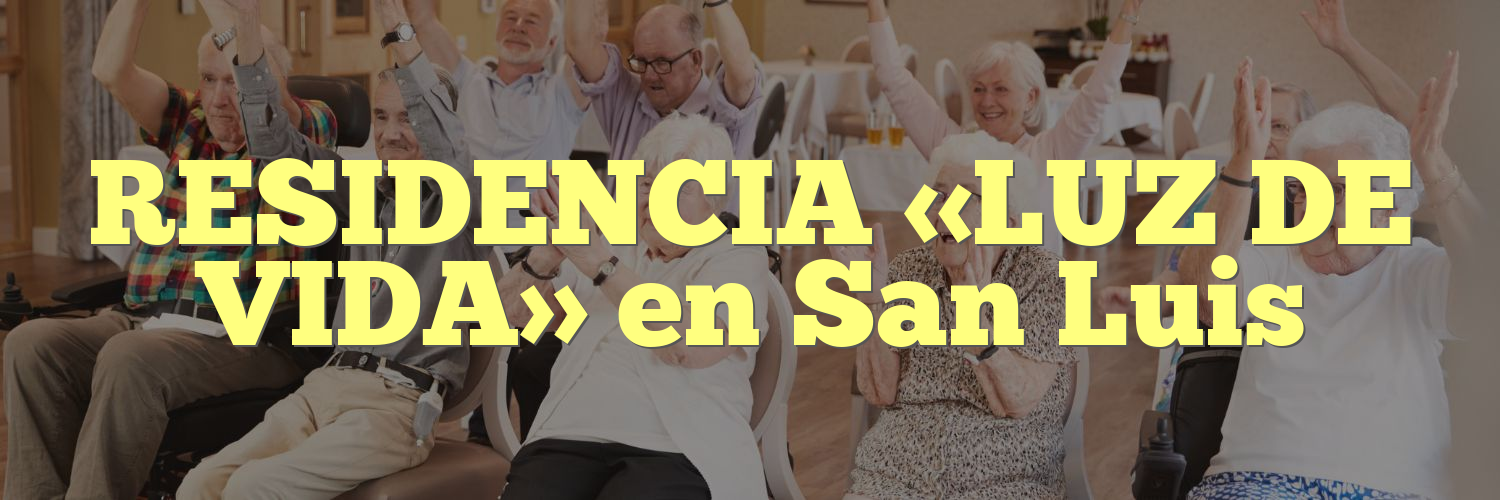 RESIDENCIA «LUZ DE VIDA» en San Luis