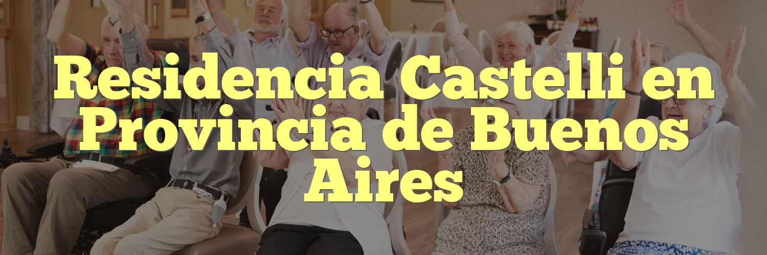 Residencia Castelli en Provincia de Buenos Aires