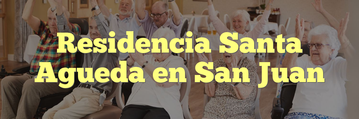 Residencia Santa Agueda en San Juan