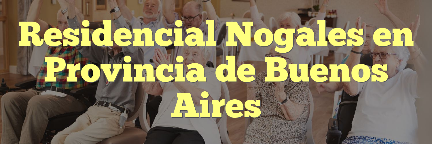 Residencial Nogales en Provincia de Buenos Aires