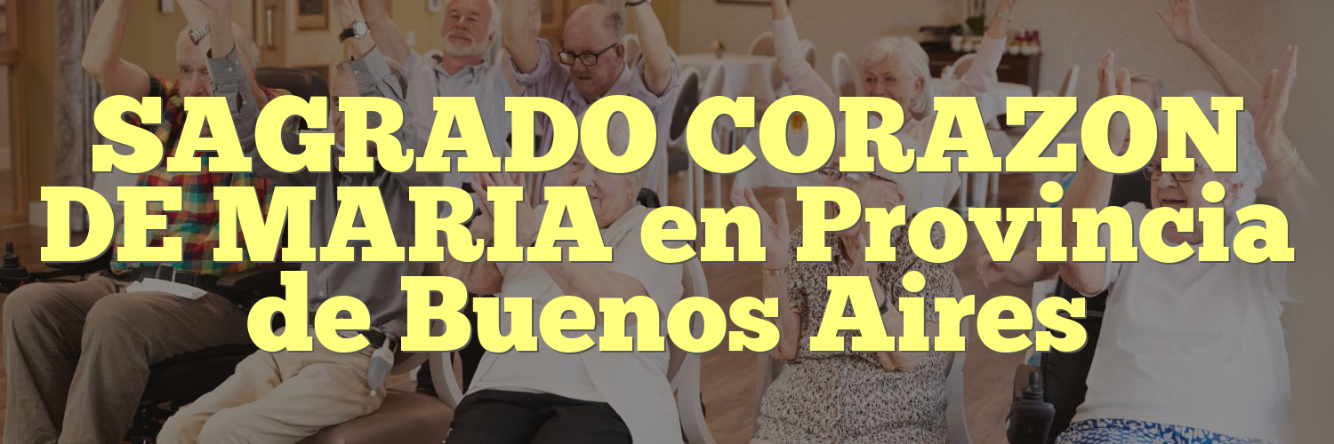 SAGRADO CORAZON DE MARIA en Provincia de Buenos Aires