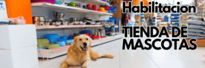 Como conseguir una habilitacion para una tienda de mascotas