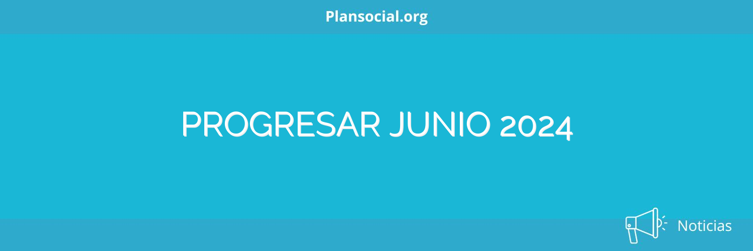 PROGRESAR JUNIO 2024